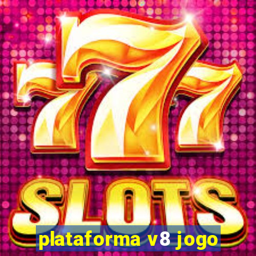 plataforma v8 jogo